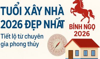 Xem tuổi xây nhà năm 2026, gia chủ cần biết những gì khi thi công