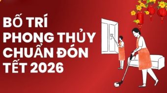 Bí quyết bố trí phong thủy đón Tết 2026, rước lộc đầy nhà
