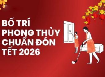 Bí quyết bố trí phong thủy đón Tết 2026, rước lộc đầy nhà